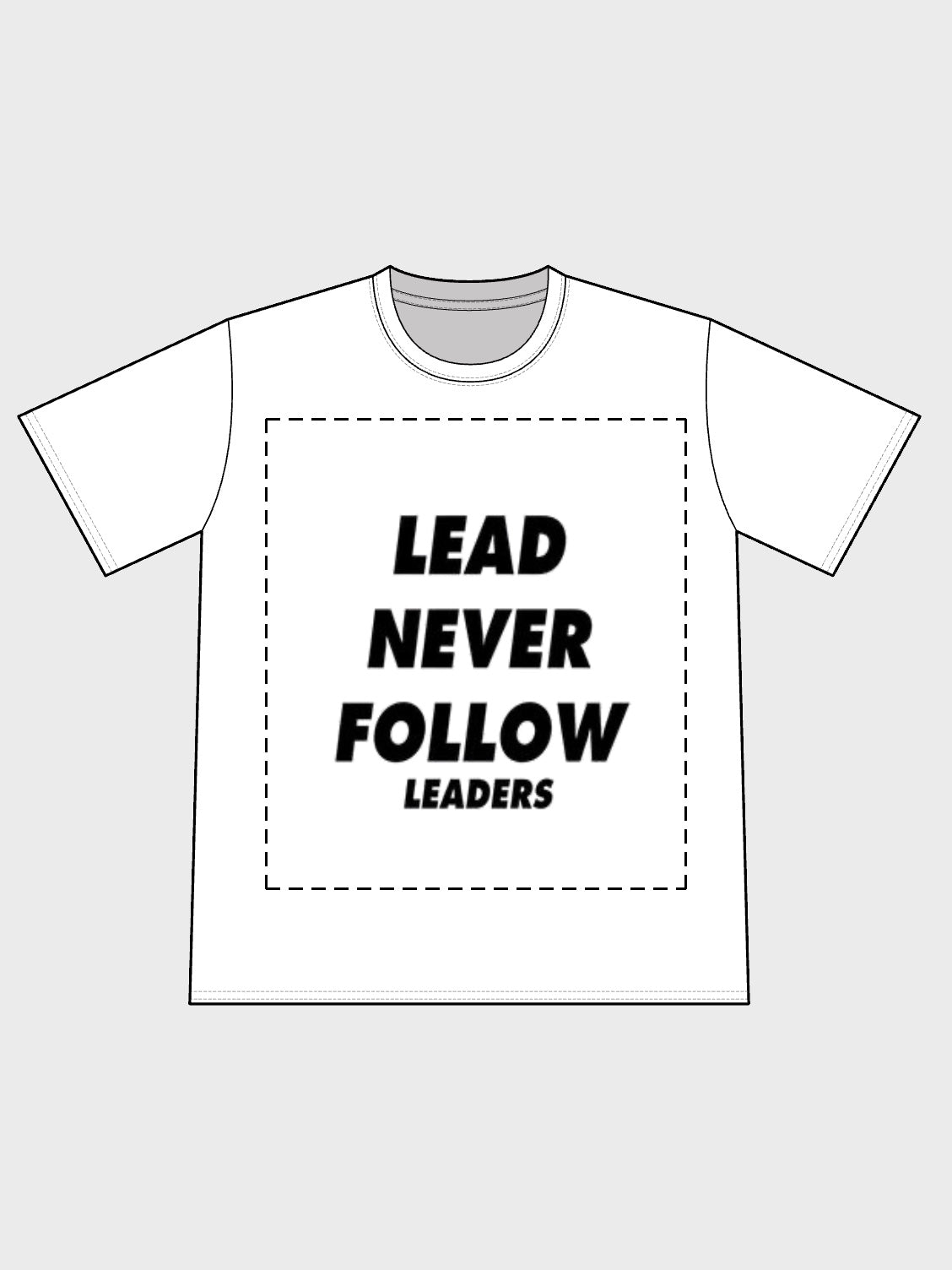 Lead never follows leaders white tee - Front